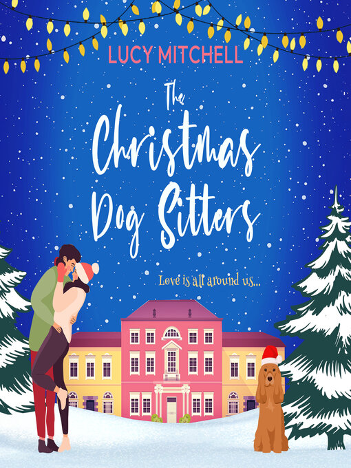 Title details for The Christmas Dog Sitters by Lucy Mitchell - Available